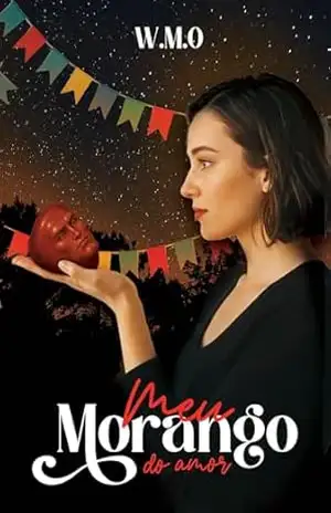 Meu Morango do Amor – W M O