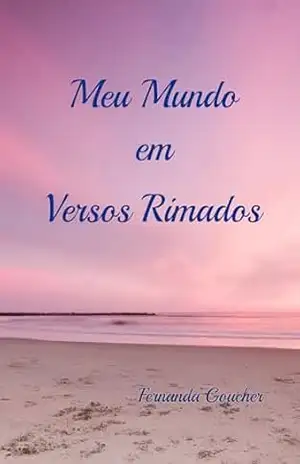 Meu mundo em versos rimados – Fernanda Goucher