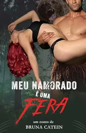 Meu Namorado é uma Fera – Bruna  Catein