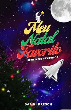 Meu Natal Favorito (Meus favoritos Livro 1) – Dafini Dresch