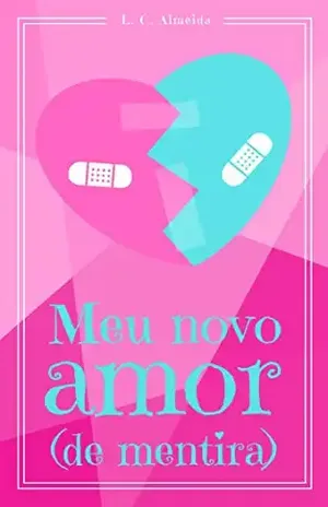 Meu Novo Amor (de mentira) – L. C. Almeida