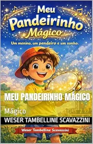 MEU PANDEIRINHO MÁGICO: Mágico – WESER TAMBELLINE  SCAVAZZINI