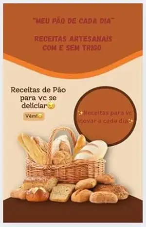 “Meu Pão de Cada Dia” (Alimentar o corpo é alimentar a alma Livro 1) – Sandra Oliveira