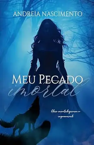 Meu Pecado Imortal – Andreia Nascimento