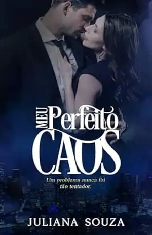 Meu Perfeito Caos: Um problema nunca foi tão tentador – Juliana  Souza