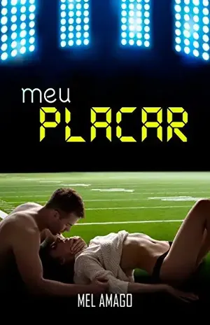 Meu Placar (Conto Erótico) - Mel Amago