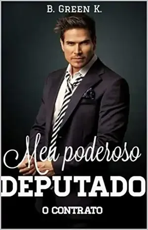 Meu poderoso deputado - B. Green K. B. Green K.