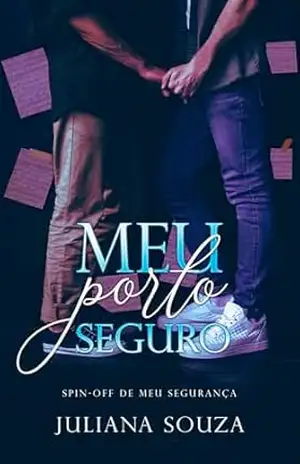 Meu Porto Seguro: Spin–off de Meu Segurança (Trilogia Meu) – Juliana  Souza