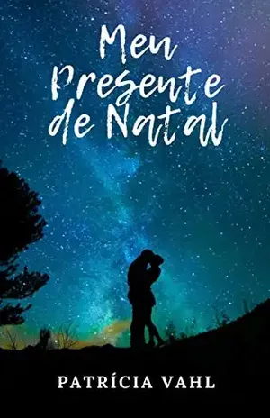 Meu Presente de Natal: Conto - Patricia Vahl