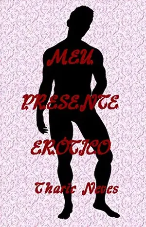 Meu Presente Erótico - Tharic Neves