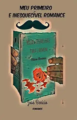 Meu Primeiro e Inesquecível Romance – José Benicio
