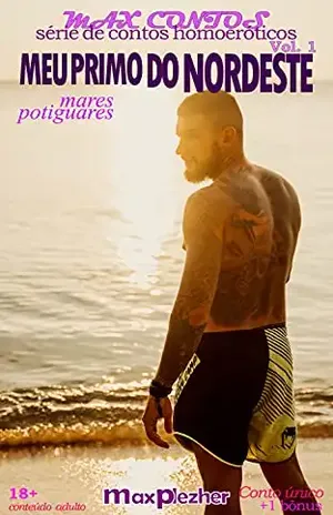 Meu Primo do Nordeste (Max Contos Livro 1) – Max Plezher