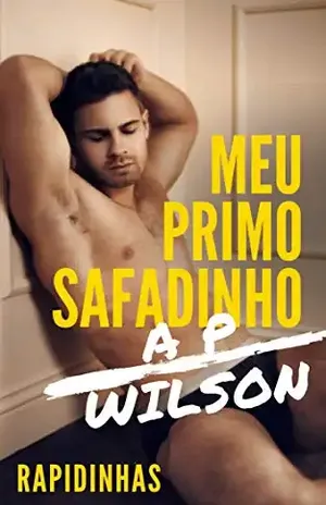 Meu Primo Safadinho [Conto Erótico] - A P Wilson