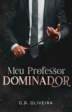 Meu Professor Dominador – G.R. Oliveira