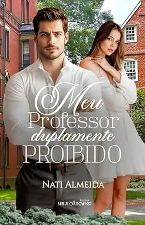 Meu Professor Duplamente Proibido (Censurados Livro 2) - Nati  Almeida