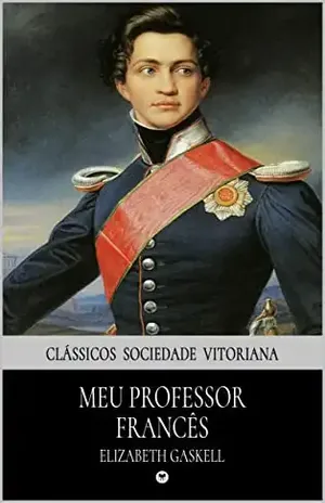 Meu Professor Francês – Elizabeth Gaskell