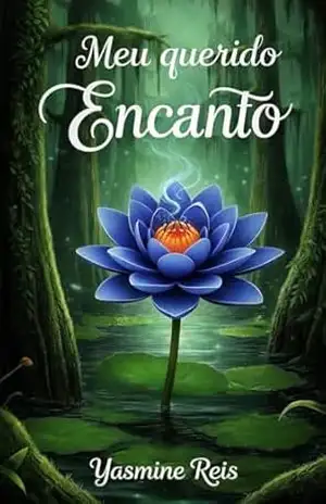 Meu querido encanto – Yasmine Reis