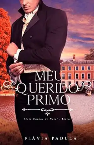 MEU QUERIDO PRIMO (CONTOS DE NATAL Livro 4) – Flávia Padula