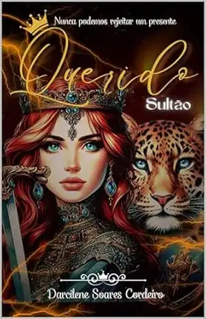 Meu Querido Sultão – Darcilene Soares Cordeiro