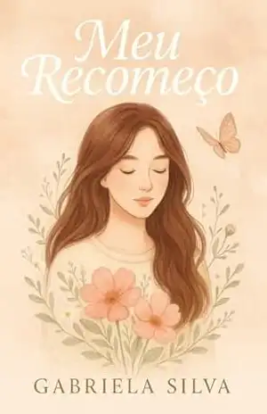 Meu recomeço – Gabriela silva