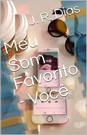 Meu Som Favorito – Você (Sensations Livro 1) – J. R. Dias