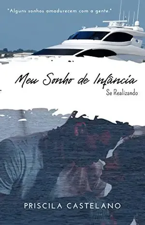Meu Sonho de Infância: se Realizando – PRISCILA  CASTELANO