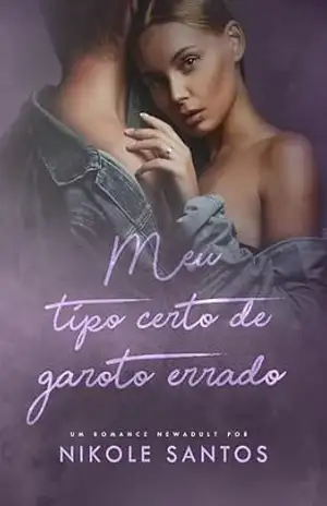 Meu tipo certo de garoto errado: Livro único (Irmãos Werneck 1) – Nikole Santos