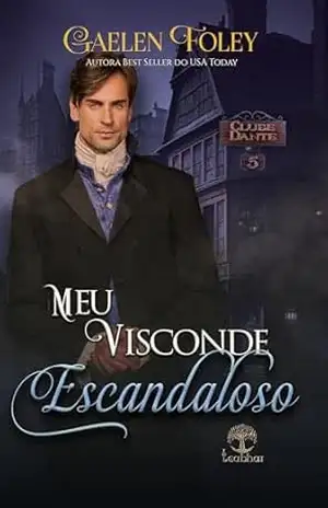 Meu Visconde Escandaloso (Clube Dante Livro 5) – Gaelen  Foley