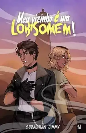 Meu vizinho É um lobisomem!: Saga Binamonster Volume 2 – Sebastian J