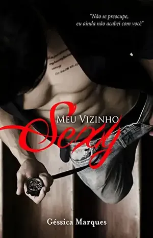 Meu Vizinho Sexy – Géssica Marques