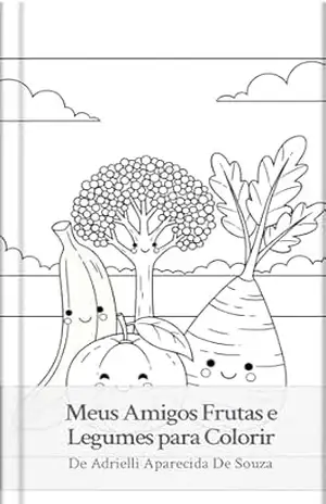 Meus Amigos Frutas e Legumes para Colorir - Adrielli Aparecida de  Souza