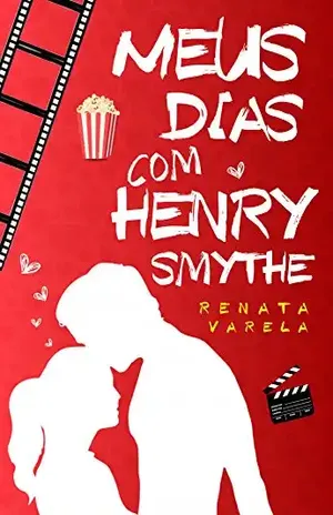 Meus Dias com Henry Smythe – Renata Varela