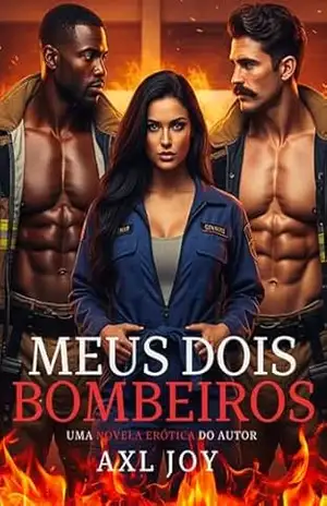 Meus Dois Bombeiros: Um Trisal MMF Ardente – Axl  Joy
