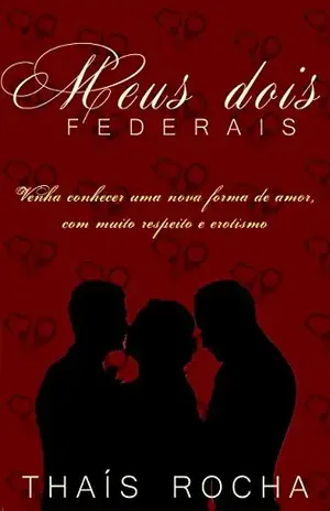 Meus Dois Federais (Série Amor Trilateral Livro 1) - Thais Rocha