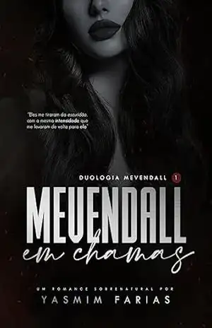 Mevendall em Chamas: Livro I da Duologia Mevendall – Yasmim Farias