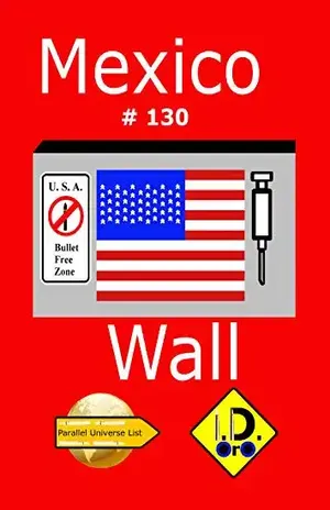 Mexico Wall 130 (Edicao em portuges) (Parallel Universe List) – I. D. Oro