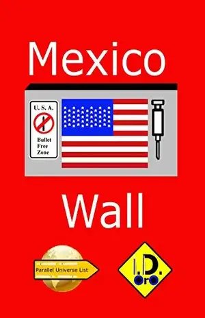 Mexico Wall (Edicao em portuges) (Parallel Universe List Livro 131) – I. D. Oro