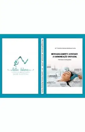 Microagulhamento associado à Harmonização Orofacial: Técnicas Avançadas – Drª Camila Helena Barbosa Kuriu