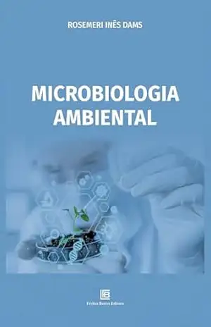 Microbiologia Ambiental – Rosemeri Inês Dams