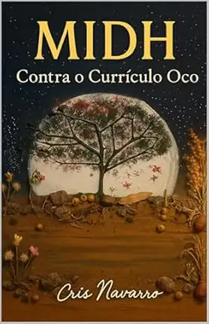 MIDH – Contra o Currículo Oco – Cris Navarro