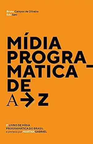 Mídia Programática de A a Z – Bruno Campos de Oliveira