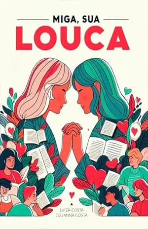 Miga, Sua Louca – Luiza Costa