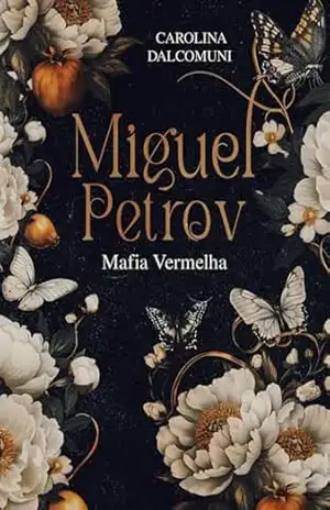 Miguel Petrov: Máfia Vermelha – Carolina  Dalcomuni