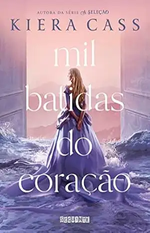 Mil batidas do coração – Kiera Cass