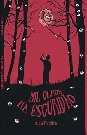 Mil olhos na escuridão - Alan Pereira