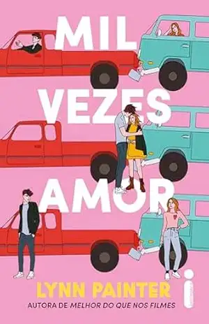 Mil vezes amor: Autora de Melhor do que nos filmes – Lynn Painter