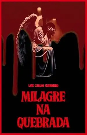 Milagre na Quebrada – Luis Carlos  Guerreiro