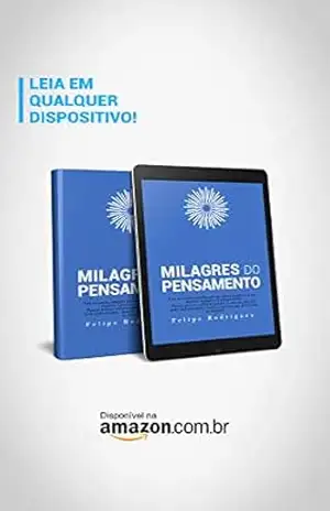MILAGRES DO PENSAMENTO – FELIPE RODRIGUES