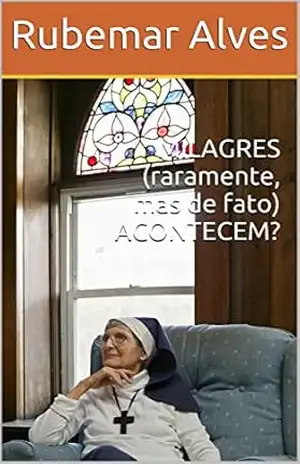 MILAGRES (raramente, mas de fato) ACONTECEM? – Rubemar Alves