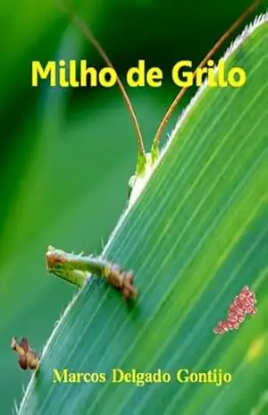 Milho De Grilo – Marcos Delgado Gontijo